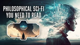 5 Philosophical SciFi Books You Need to Read [upl. by Verile]