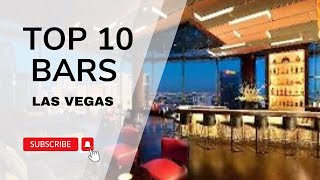 Top 10 MustVisit Bars in Las Vegas [upl. by Aztinay97]