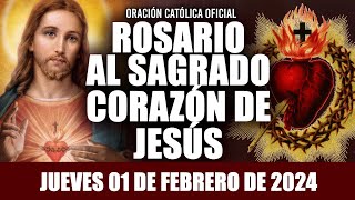 ROSARIO AL SAGRADO CORAZÓN DE HOY JUEVES 01 DE FEBRERO DE 2024 SAGRADO CORAZÓN DE JESÚS [upl. by Tnemelc]