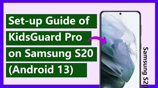 How to Download and Install KidsGuard Pro on Samsung S20 [upl. by Yoko791]