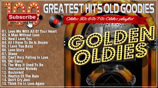 Top 100 Best Old Songs Of All Time  Golden Oldies Greatest Hits 1960s 1970s  The Legend Old Music [upl. by Ammann]