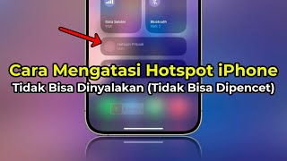 Hotspot iPhone Tidak Bisa Dinyalakan atau Dipencet  Penyebab amp Cara Mengatasinya  TERBARU [upl. by Tempa429]