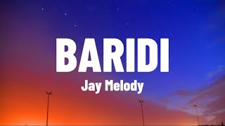 Jay Melody  Baridi Lyrics Video ooh baby Honey naskia baridi mimi [upl. by Itraa25]