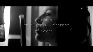 Ed Sheeran  Perfect COVER BY JOULINE TVK 2018 [upl. by Anhavas29]