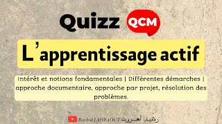 QCM  quizz autour de l’apprentissage actif  Intérêt et notions démarches approche documentaire… [upl. by Mildrid]