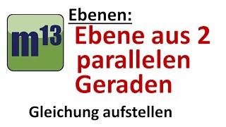 Konstruktion einer Ebene aus zwei parallelen Geraden [upl. by Narik]