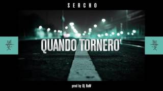 Sercho  12  Quando Tornerò prod by Dj Raw [upl. by Yar]