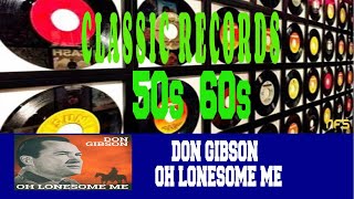 DON GIBSON  OH LONESOME ME [upl. by Yeltneb268]