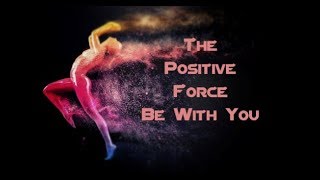 BECOME THE POSITIVE ROLLING FORCE [upl. by Halland47]