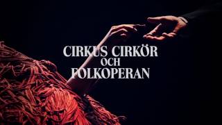 Satyagraha  Folkoperan amp Cirkus Cirkör [upl. by Yeleek]