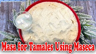 How to Make Masa for Tamales Using Maseca  Holiday Recipes [upl. by Brion395]