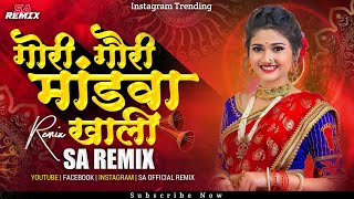 Gori Gauri Mandava Khali Dj Song  Superhits Marathi Dj Song 2024  Instagram trending  SA Remix [upl. by Grossman]