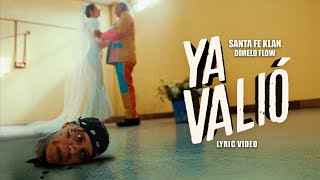 Santa Fe Klan  YA VALIÓ Lyric Video [upl. by Lehrer723]