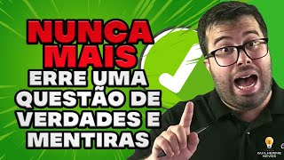 Verdades e Mentiras  Nunca mais erre uma questão [upl. by Marylynne233]