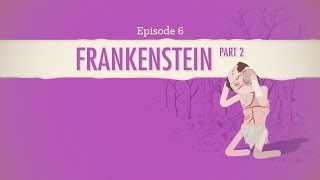 Frankenstein Part 2 Crash Course Literature 206 [upl. by Oirad372]