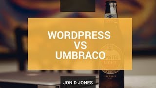 Wordpress Vs Umbraco [upl. by Kendyl]