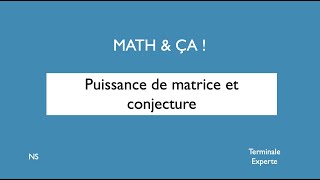 Puissance de matrice et conjecture [upl. by Crawford]