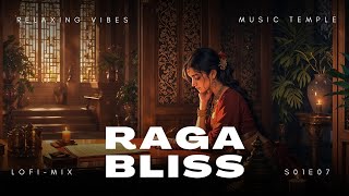 S01E07 Lofi Raga Bliss  Reflection of Peace  Sitar Lounge  Relaxation Vibes  Music Temple [upl. by Gerrilee]