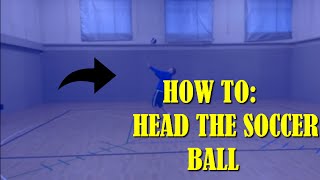 Soccer Drills for Kids How to Head the Ball Part 1 [upl. by Vivica]