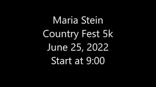 Maria Stein Country Fest 5K June 25 2022 [upl. by Lledner]