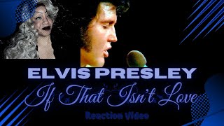 ELVIS PRESLEY quotIF THAT ISNT LOVEquot  REACTION [upl. by Berkin436]