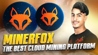 MINERFOX  THE BEST CLOUD MINING PLATFORM 2023 [upl. by Bergstrom890]