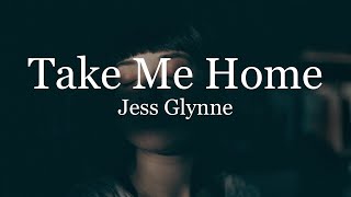 Take me homeJess Glynne music lyrics lyricsvideo lyricvideo [upl. by Retnyw377]