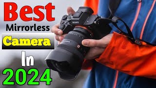 Best Mirrorless Camera in 2024 Top 5 best Camera 2024 [upl. by Ferna19]