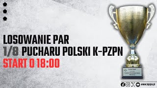 Losowanie par 18 finału Pucharu Polski KPZPN [upl. by Waddell]