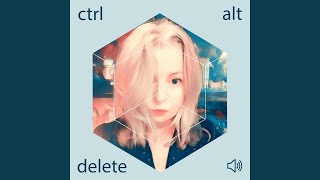 Ctrl Alt Delete [upl. by Koehler]