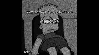 XXXTENTACION  Jocelyn Flores  1 HOUR [upl. by Pooley133]