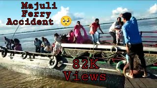 Majuli Ferry Accident 🥺 Nimati Ghat  September 82021 WeAreGohpurian [upl. by Regdor711]