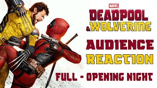 DEADPOOL AND WOLVERINE  AUDIENCE REACTION FULL OPENING NIGHT [upl. by Delora]