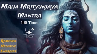 MAHA MRITYUNJAYA MANTRA 108 TIMES CHANTING  MOST POWERFUL SHIVA MANTRA  REMOVES NEGATIVE ENERGIES [upl. by Goulette]