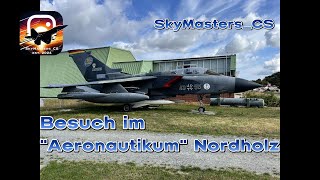 Besuch im quotAeronautikumquot in Nordholz I SkyMastersCS [upl. by Corissa]