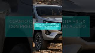 Cuánto cuesta la Toyota Hilux con precio actualizado a julio de 2024 [upl. by Atiuqat163]