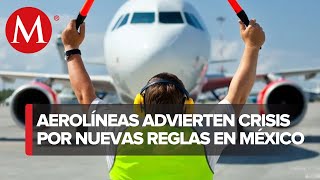 Cambio a reglas aéreas aumenta riesgo de quiebra de aerolíneas mexicanas [upl. by Tressia]