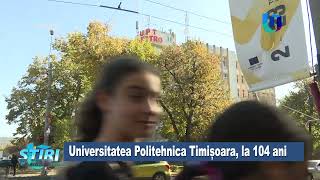 Universitatea Politehnica Timișoara la 104 ani [upl. by Gillan]