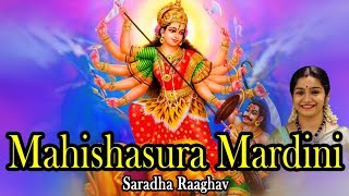 Mahishasura Mardini  மகிஷாஸுரமர்தினி  Saradha Raaghav [upl. by Kast]