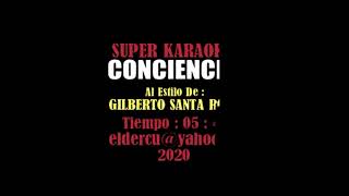 CONCIENCIA GILBERTO SANTA ROSA KARAOKE [upl. by Mani]