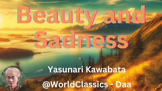 quotBeauty and Sadnessquot  Yasunari Kawabata [upl. by Nipsirc]