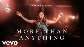 Thamires Garcia  More Than Anything Official Music Video [upl. by Vittoria175]