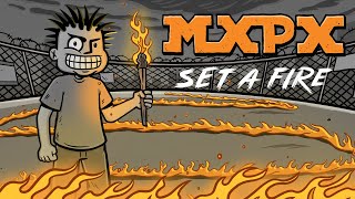 MxPx quotSet A Firequot Official Music Video [upl. by Rist]