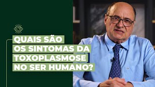 Quais São Os Sintomas Da Toxoplasmose No Ser Humano [upl. by Olivero]