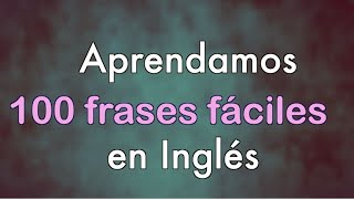 100 frases faciles en inglés [upl. by Maite]