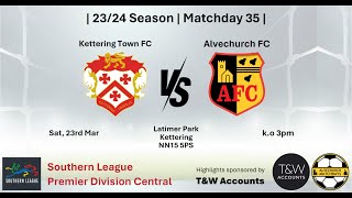 Kettering Town vs Alvechurch 230324 [upl. by Epoh]