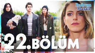 Bodrum Masalı 22 Bölüm  FULL BÖLÜM [upl. by Ligetti]