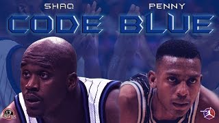 PENNY amp SHAQ CODE BLUE [upl. by Mathia]