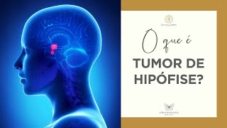 Tumor de hipófise o que é Quais os sintomas [upl. by Sleinad153]