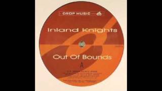 Inland Knights  Out Of Bounds Side A Drop Music 2000 [upl. by Anileda]